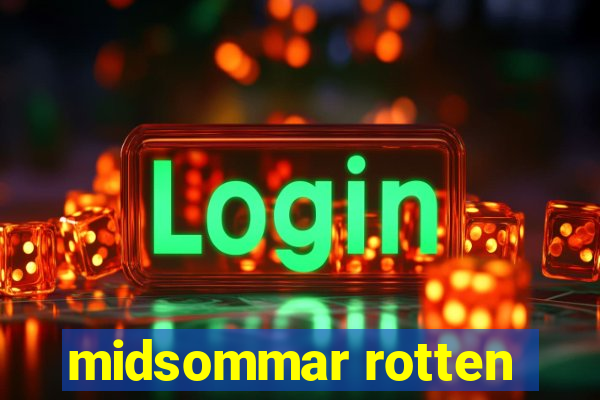 midsommar rotten